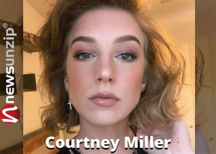 Courtney Miller Height, Weight, Net Worth, Age, Birthday, Wikipedia, Who, Nationality, Biography